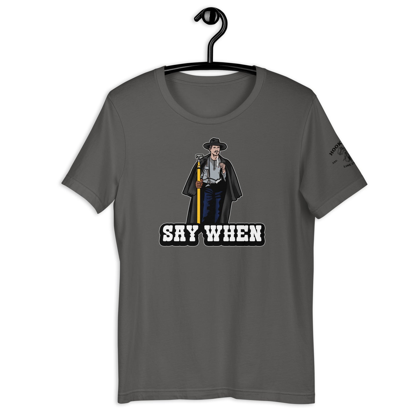 Say When T-Shirt