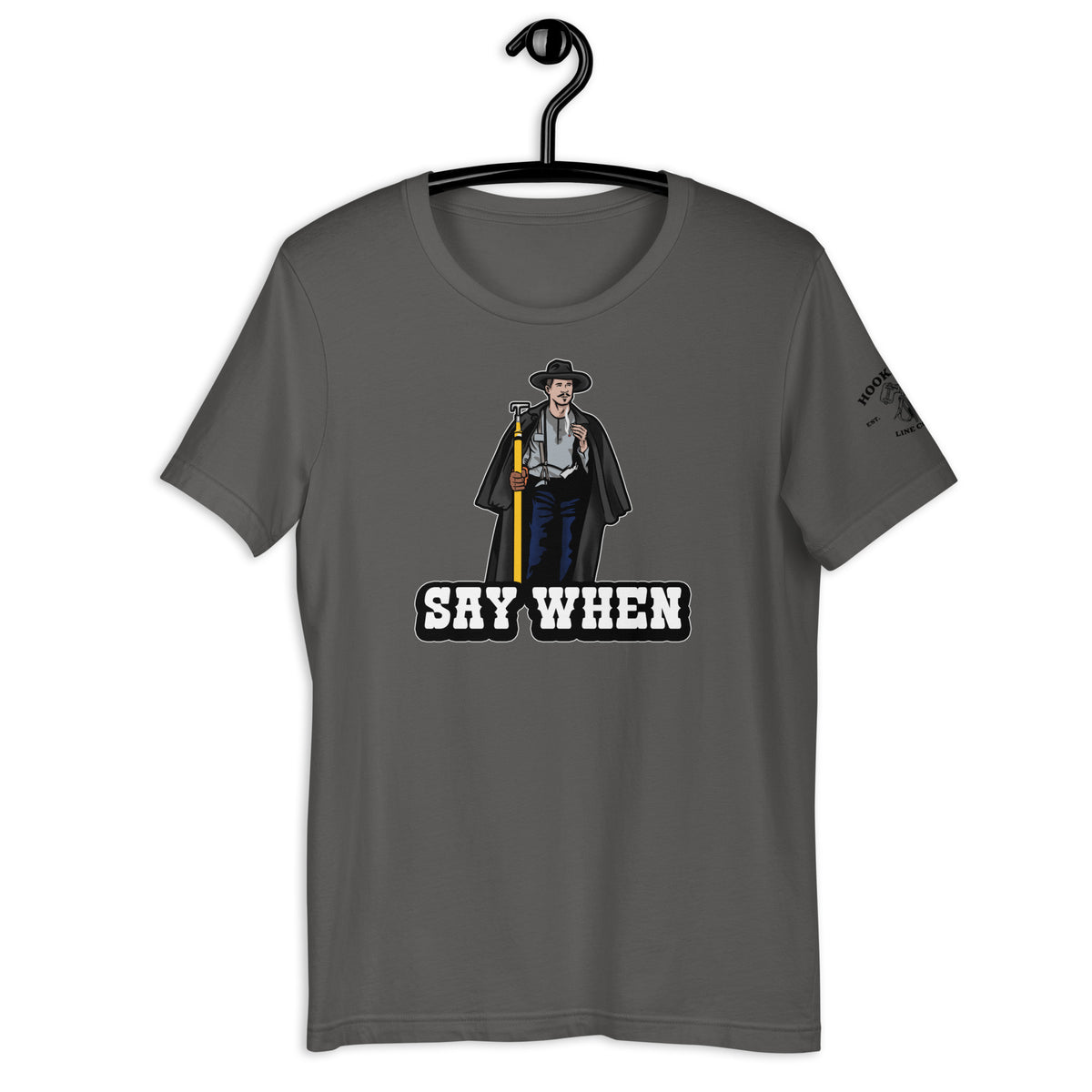 Say When T-Shirt